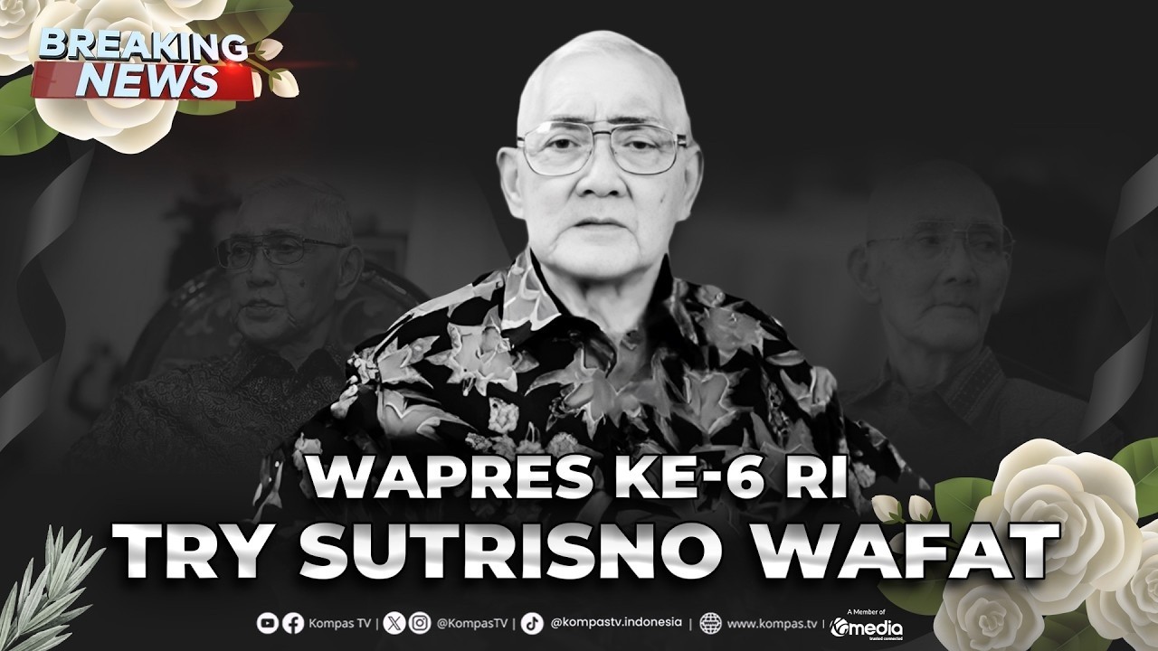 🔴LIVE -  Wapres ke-6 RI Try Sutrisno Meninggal Dunia