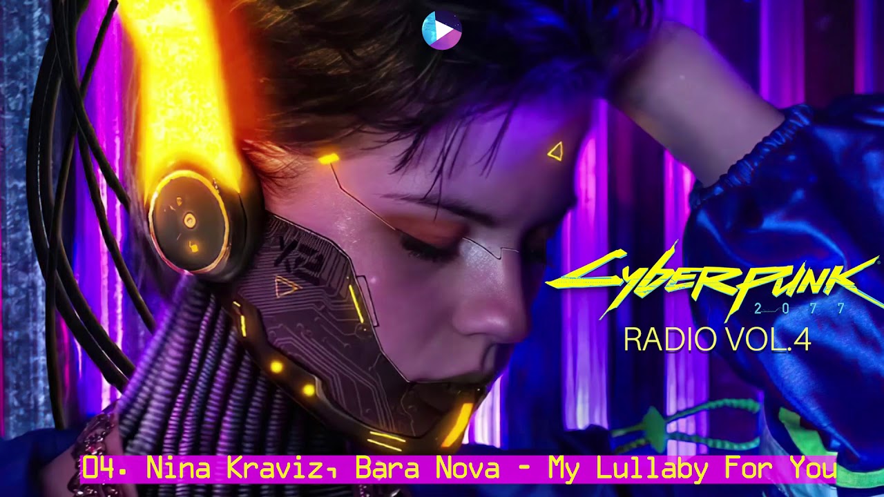 04. Nina Kraviz, Bara Nova - My Lullaby For You | Cyberpunk 2077
