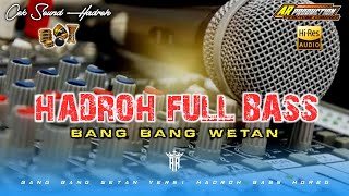 Download Mp3 BANG BANG WETAN VERSI HADROH BASS HOREG AUDIO JERNIH || AR PRODUCTION Gudang lagu Download Mp3 BANG BANG WETAN VERSI HADROH BASS HOREG AUDIO JERNIH || AR PRODUCTION