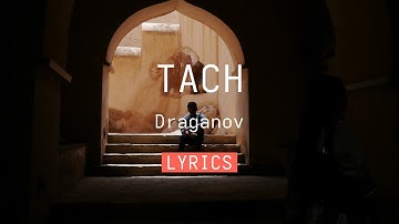 Draganov - TACH [Lyrics]