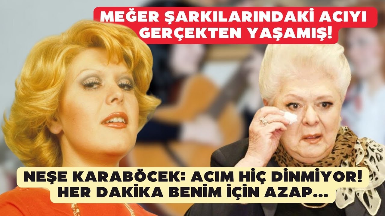 Neşe Karaböcek şarkılarındaki acıyı gerçekten yaşamış: Acım hiç dinmiyor! Her dakika azap...