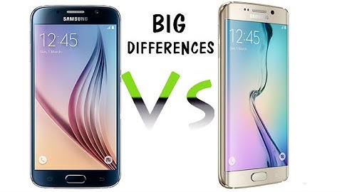 BIG Differences Between Galaxy S6 and Galaxy S6 Edge