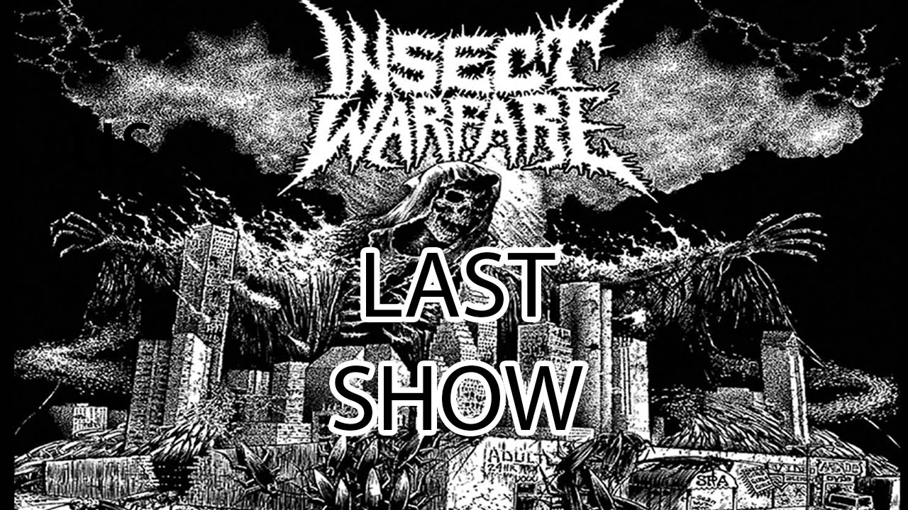 INSECT WARFARE "LAST SHOW" 7/2/16 FULL SET YouTube