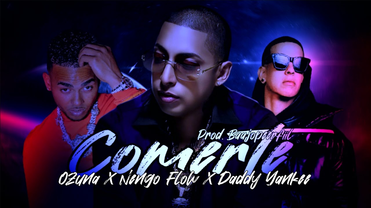 COMERTE - Ñengo Flow, Ozuna, Daddy Yankee [NUEVO 2023]