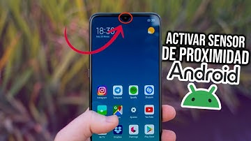 ✅¿Cómo activar y desactivar el SENSOR de PROXIMIDAD en ANDROID?