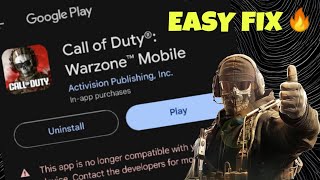 WARZONE MOBILE DOWNLOAD FIX FOR ANDROID | App no longer compatible in Play Store