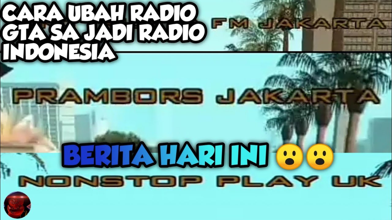 Cara Ganti Audio Radio GTA SA Jadi Audio Radio Indonesia PC YouTube
