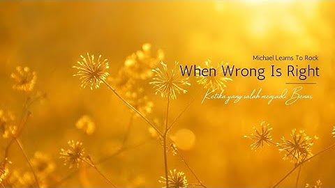 When Wrong Is Right  - Michael Learns To Rock (2018)