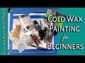 Cold wax oil painting for beginners