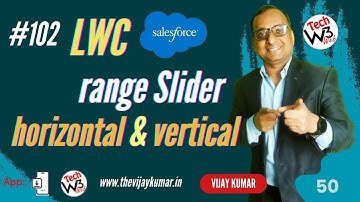 102 - How to create range slider positioned horizontally and vertically in LWC | #lwc #lwctutorial