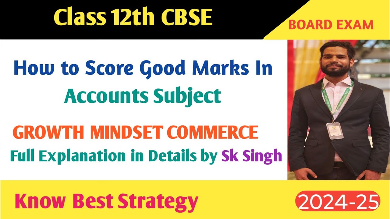 BOARD EXAM CBSE CLASS 12TH ACCOUNTS STRATEGY FOR GOOD MARKS - YouTube