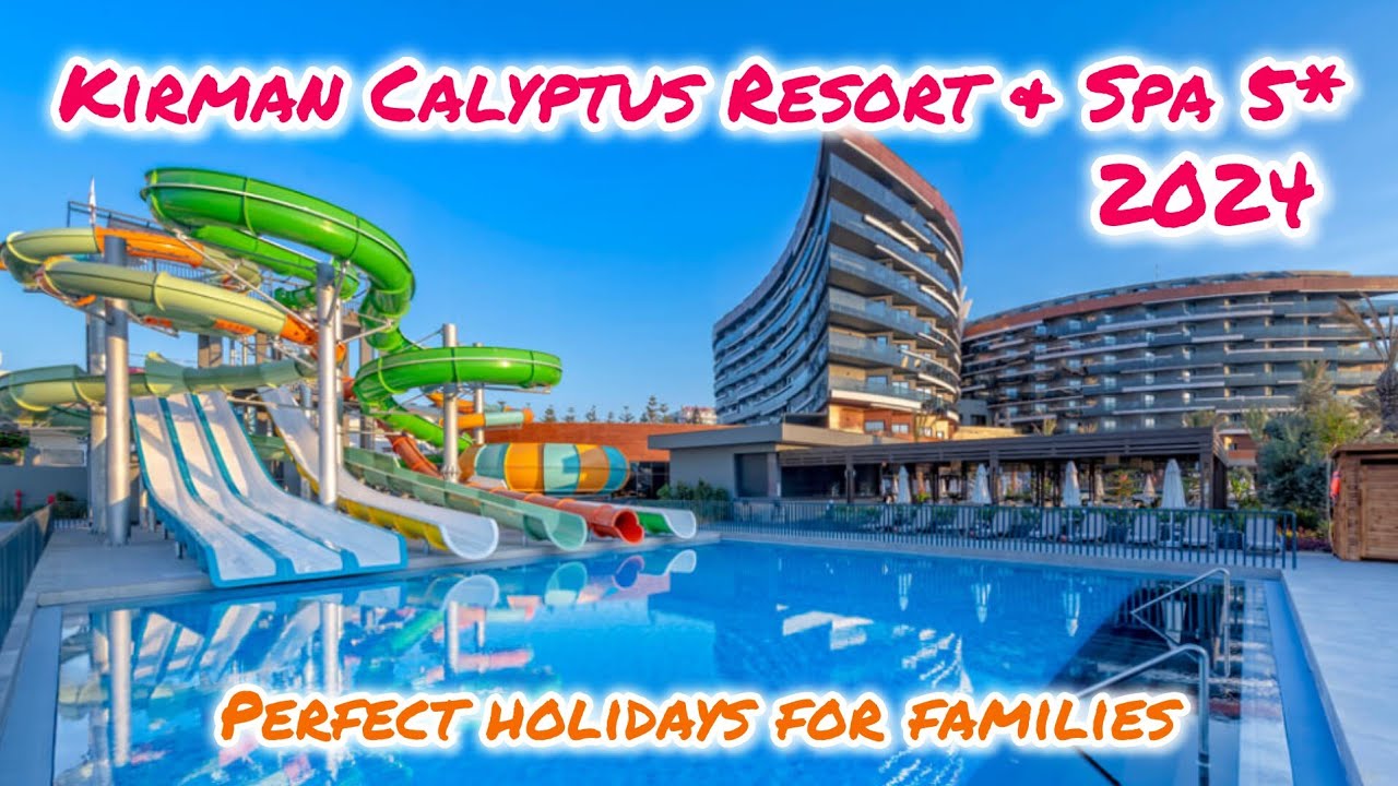 Kirman Kalyptus Resort & Spa 5* 🌟 / Side Antalya Turkey 🇹🇷