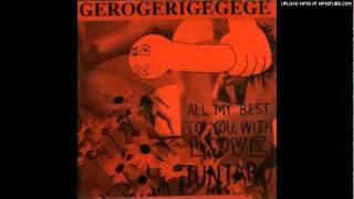 Gerogerigegege - All my best to you, with love, Juntaro - Side I