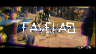 4Keus Gang x Junior Bvndo - Favelas [Lyrics]