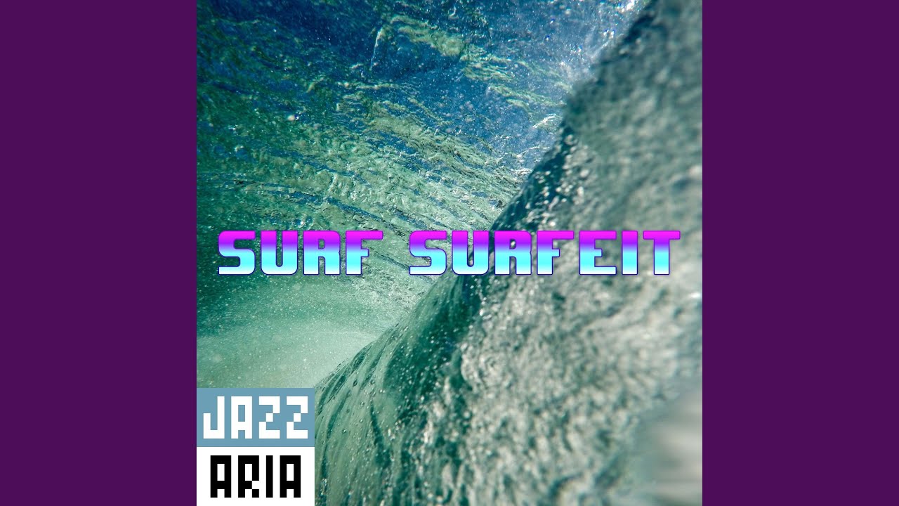 Surf Surfeit - YouTube