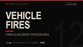 Vehicle Fires Accident Procedures Georgia Class F License Lesson 12 of 14