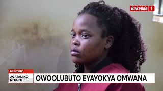 Agataliikonfuufu Owoolubuto Eyayokya Omwana Ayimbuddwa