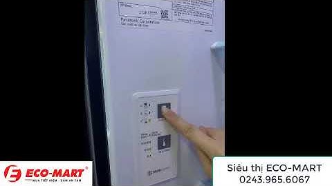 Hướng dẫn sử dụng tủ lạnh Panasonic 377 lít