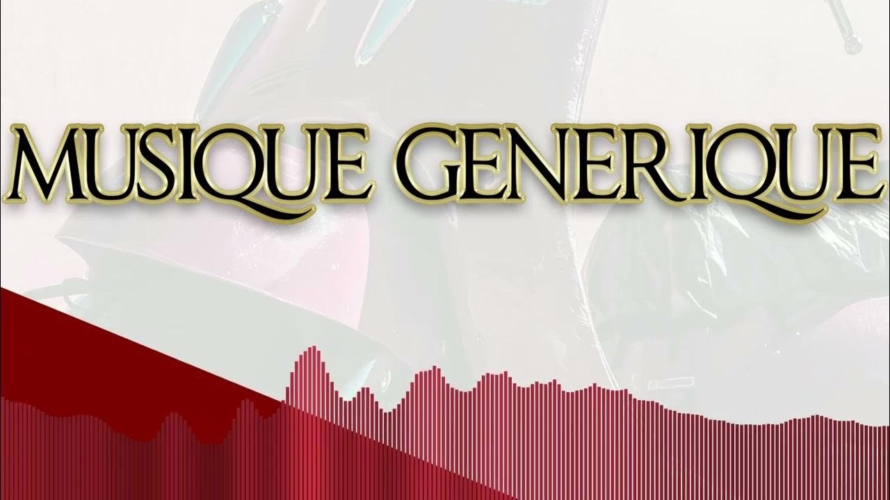 INSTRUMENTAL "MUSIQUE GENERIQUE" YouTube