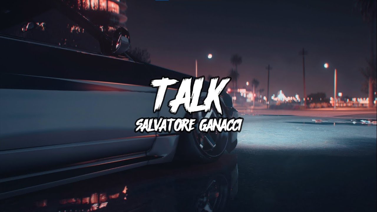 Talk Salvatore Ganacci Lyrics Video YouTube
