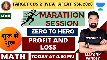 Marathon Session on Profit and Loss | शुरू से शुरू | Math | Target CDS 2 | CAPF | AFCAT | NDA 2020