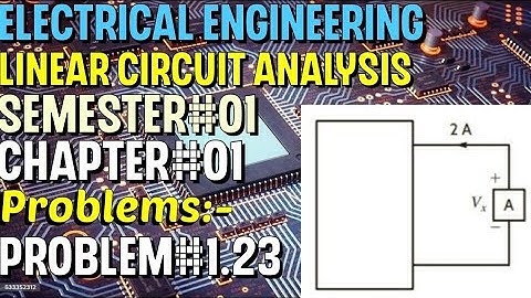 Linear Circuit Analysis | Chapter#01 | Problem#1.23 | Basic Engineering Circuit Analysis