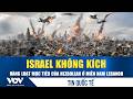 Israel không kích hàng loạt mục tiêu của Hezbollah ở miền Nam Lebanon | VOV