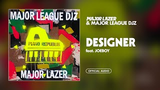 Major Lazer & Major League Djz - Designer (feat. Joeboy) [Official Audio] by Major Lazer Official 65,022 views 1 year ago 3 minutes, 20 seconds