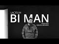 Lacisum  bi man official audio     