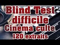 Blind test difficile musique de film culte 120 extraits