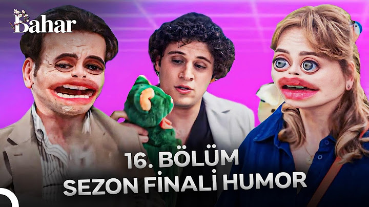 BAHAR 16. BÖLÜM SEZON FİNALİ HUMOR