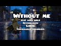 Without me - Halsey ft.Juice WRLD (Slowed+Reverb) - Lirik (Terjemahan Indonesia)