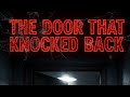 The Door That Knocked Back 😨
