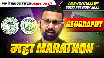 AMU/JMI Class 9th Entrance Exam 2025 - Social Science (Geography) - Maha MARATHON