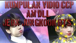 KUMPULAN VIDIO CCP, AM, LIKE, TIK TOK JUNGKOOK BTS|Imut imut deh yakin tahan?! |