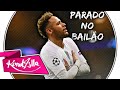 Neymar Jr - Eu Parado No Bailão ( MC L Da Vinte e MC Gury )