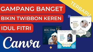 Cara Membuat Twibbon Hari Raya Idul Fitri 2023 di Canva