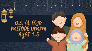 Q.S.Al Fajr Metode Ummi Ayat 1-5