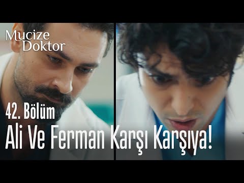 Ali ve Ferman karşı karşıya! - Mucize Doktor 42. Bölüm