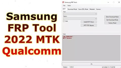 Samsung FRP Tool 2022 MTK Qualcomm Erase FRP, Data format/Factory reset, MTP Bypass, Adb FRP