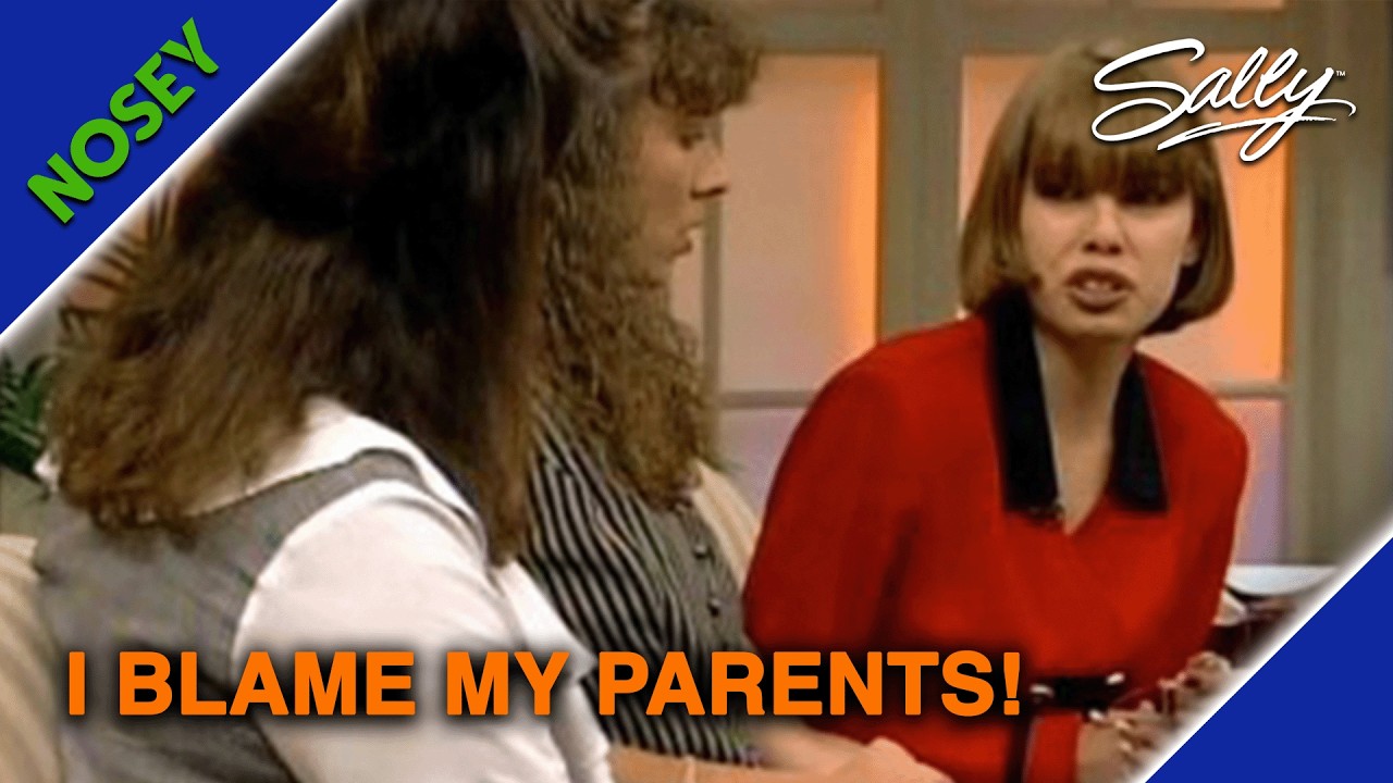 Mom, Dad … You Ruined My Life! | Sally - Full episode