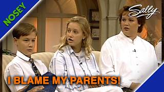Mom, Dad … You Ruined My Life! | Sally - Full episode