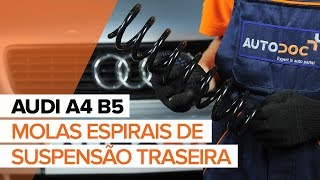 Substituição Mola helicoidal suspensão AUDI A4: manual técnico