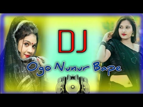 ওগ ন ন র ব প Ogo Nunur Bape Full Dj Song Tiktok Vairal Song DjSojol07 Remix Song
