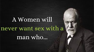 A Women will never want sex with a man who... || Sigmund ||