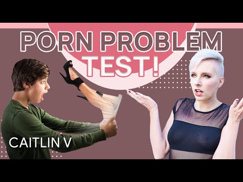 Do You Have a Porn Problem? The ULTIMATE Test.