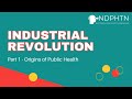 A004 industrial revolution  origins of public health part 1