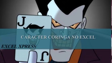 Caracter Coringa Excel Parte 1