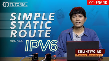 Simple Static Route dengan IPv6 - MIKROTIK TUTORIAL [ENG SUB]