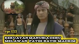 ANGLING DHARMA eps 133 kekuatan manusia debu melawan patih batik madrim #anglingdharma #fullepisode